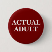 Humorvoller "Echter Erwachsener" Button (Vorderseite)