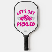 Humorvolles Let's Get Pickled Pickleball Schläger (Vorderseite)