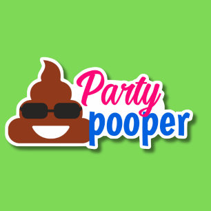 Humorvolles Party Pooper wasserdicht Aufkleber