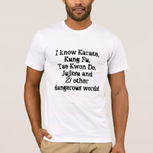 Humorvolles Zitat-Kampfkunst-T-Shirt T-Shirt