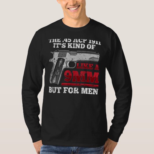 Humour 45 Caliber 1911 Pistol Marksman Gun Eigentü T-Shirt (Vorderseite)