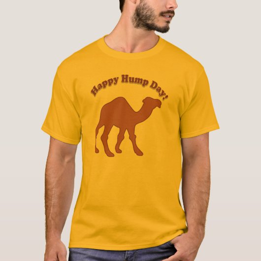 HUMP DAY! GLÜCKLICH HUMP TAG! T-Shirt (Vorderseite)