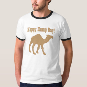 Hump Day! Happy Hump Day T-Shirt