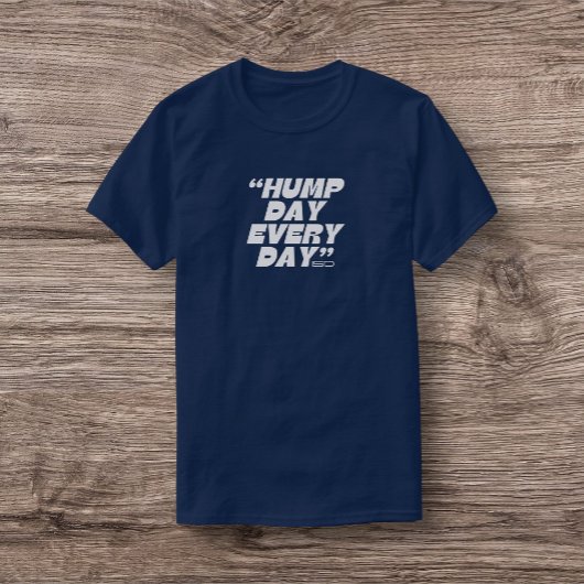 Hump Day Mittwoch T - Shirt