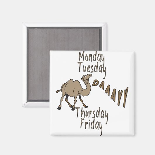 Hump Day Week Days Magnet (Vorderseite/Rückseite)