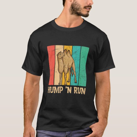 Hump 'n Run-Zitat für einen Bactrian-Lüfter T-Shirt (Vorderseite)