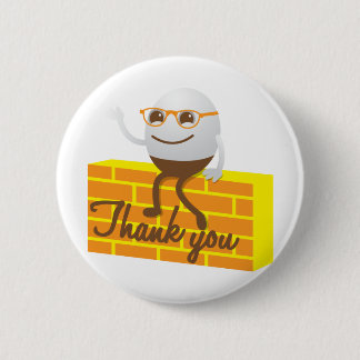 Humpty Dumpty danken Ihnen Button