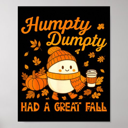 Humpty Dumpty Had A Great Fall Autumn Funny Men Wo Poster (Vorne)