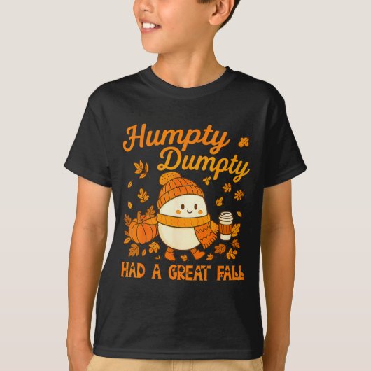 Humpty Dumpty Had A Great Fall Autumn Funny Men Wo T-Shirt (Vorderseite)