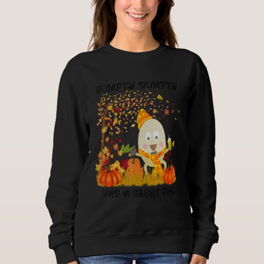 Humpty Dumpty Had A Great Fall Happy Fall Y'all 1 Sweatshirt (Vorderseite)