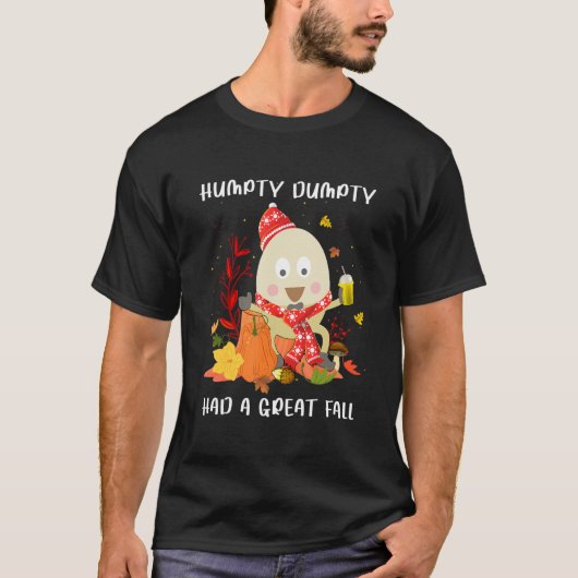 Humpty   Dumpty Had A Great Fall Happy Fall Y'all T-Shirt (Vorderseite)
