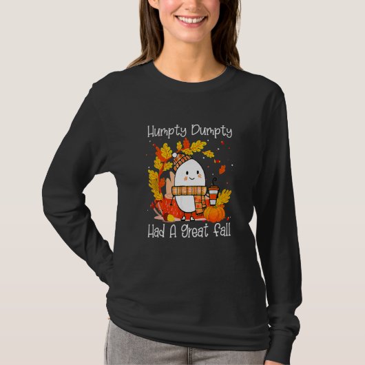 Humpty Dumpty Had A Great Fall Happy Fall Y'all Th T-Shirt (Vorderseite)
