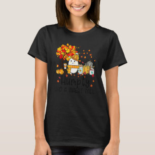 Humpty Dumpty hatte einen Great Fall Erntedank und T-Shirt