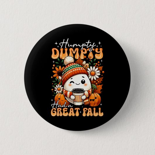 Humpty Dumpty hatte einen großen Fall Funny Egg Th Button (Vorderseite)