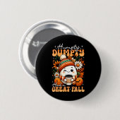 Humpty Dumpty hatte einen großen Fall Funny Egg Th Button (Vorne & Hinten)