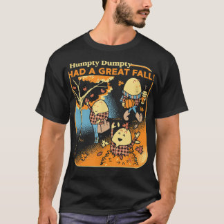 Humpty Dumpty hatte einen großen Fall Funny Novelt T-Shirt