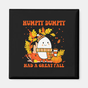 Humpty Dumpty hatte einen großen Fall glücklichen  Magnet