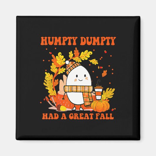Humpty Dumpty hatte einen großen Fall glücklichen Magnet (Vorne)