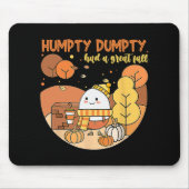 Humpty Dumpty hatte einen großen Fall glücklichen Mousepad (Vorne)
