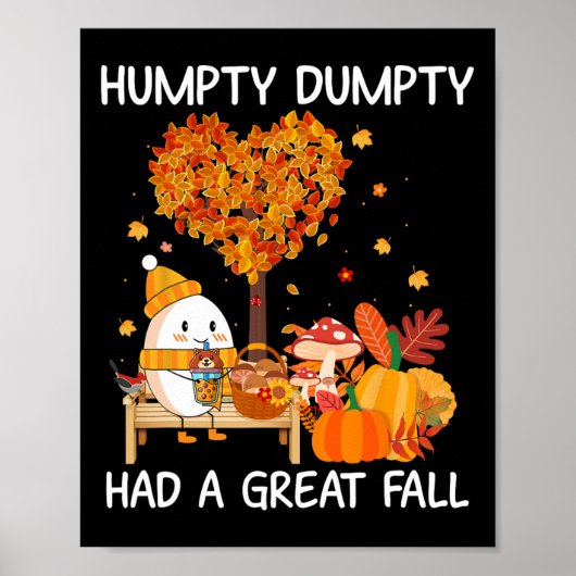 Humpty Dumpty hatte einen großen Fall glücklichen  Poster (Vorne)