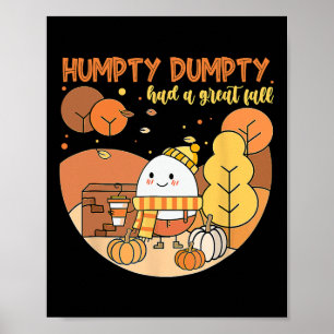 Humpty Dumpty hatte einen großen Fall glücklichen Poster