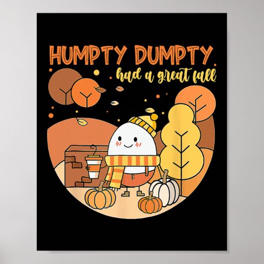 Humpty Dumpty hatte einen großen Fall glücklichen Poster (Vorne)