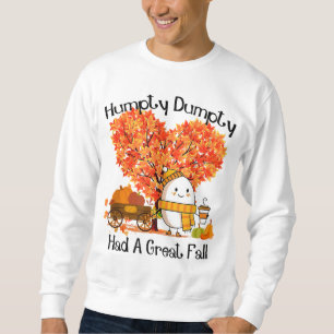Humpty Dumpty hatte einen großen Fall Sweatshirt