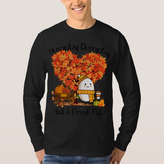 Humpty Dumpty hatte einen großen Fall T-Shirt (Vorderseite)