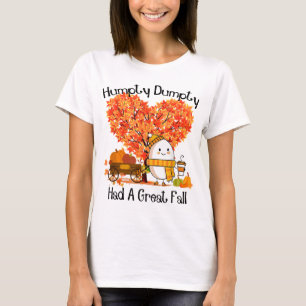Humpty Dumpty hatte einen großen Fall T-Shirt
