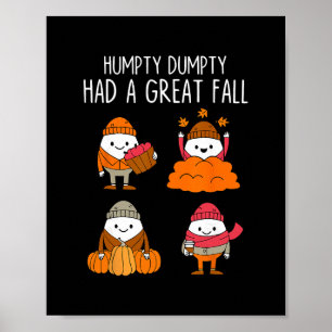 Humpty Dumpty Hatte Einen Großen Herbst Blätter Da Poster