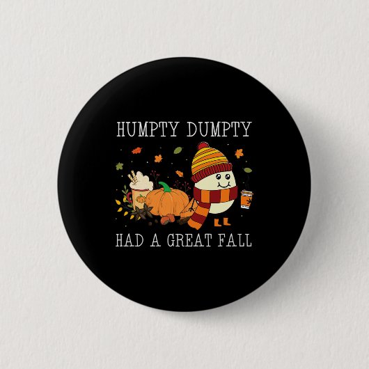Humpty Dumpty hatte einen großen Herbst Halloween Button (Vorderseite)
