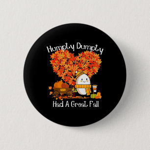 Humpty Dumpty hatte einen großen Herbstrückgang - Button