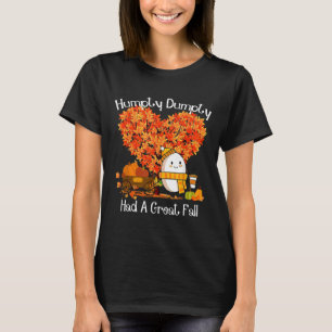 Humpty Dumpty hatte einen großen Herbstrückgang - T-Shirt
