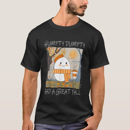 Humpty Dumpty hatte im Herbst einen großen Ernteda T-Shirt (Vorderseite)