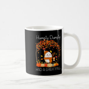 Humpty Dumpty hatte im Herbst einen großen Fall Er Kaffeetasse