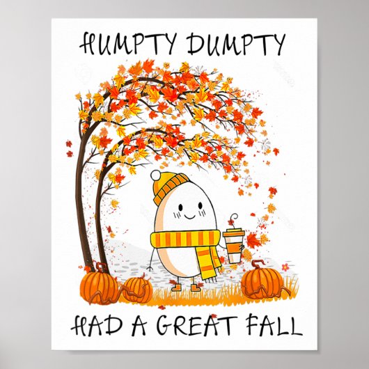 Humpty Dumpty hatte im Herbst einen großen Fall Er Poster (Vorne)