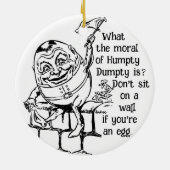 Humpty Dumptys Kapitulation: Weisheit Keramik Ornament (Hinten)