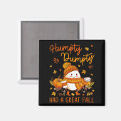 Humpty Funny Dumpty hatte einen großen Fall glückl Magnet (Vorderseite/Rückseite)