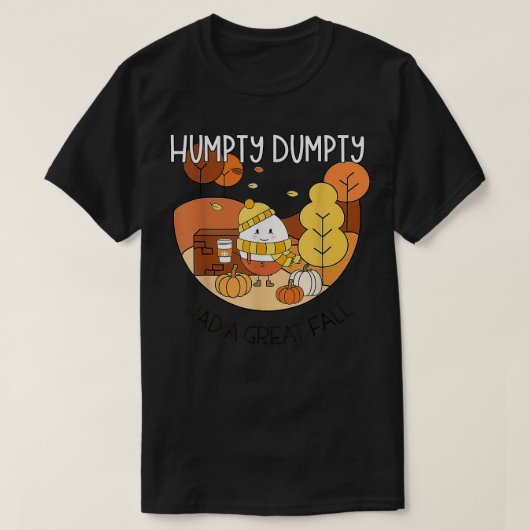 Humpty hatte ein tolles HerbstHalloween T-Shirt (Design vorne)