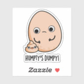 Humpty's Dumpy Funny Egg Kack Pun Aufkleber (Blatt)