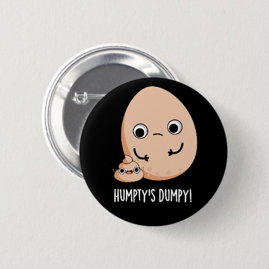 Humpty's Dumpy Funny Egg Kack Pun Dark BG Button (Vorne & Hinten)
