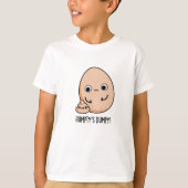 Humpty's Dumpy Funny Egg Kack Pun T-Shirt (Vorderseite)