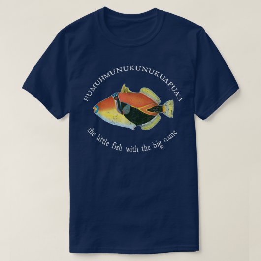 Humuhumunukunukuapuaa The Hawaiin Triggerfish, Sta T-Shirt (Design vorne)