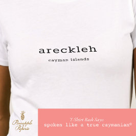Humurer Caymanian Dialect Areckleh Personalisiert T-Shirt