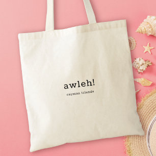 Humurer Caymanian Dialect Awleh Tragetasche