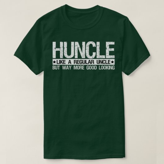 Huncle wie reguläre Onkel viel besser aussehen Co T-Shirt (Design vorne)
