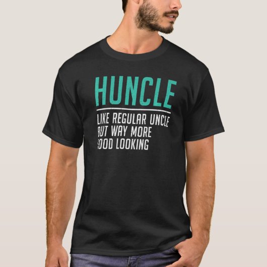 Huncle wie regulärer Onkel, aber viel besser ausse T-Shirt (Vorderseite)