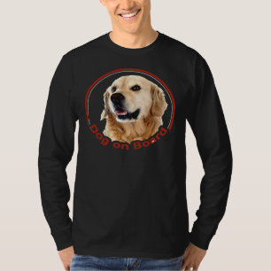 Hund an Bord Golden Retriever Niedlich Golden Retr T-Shirt