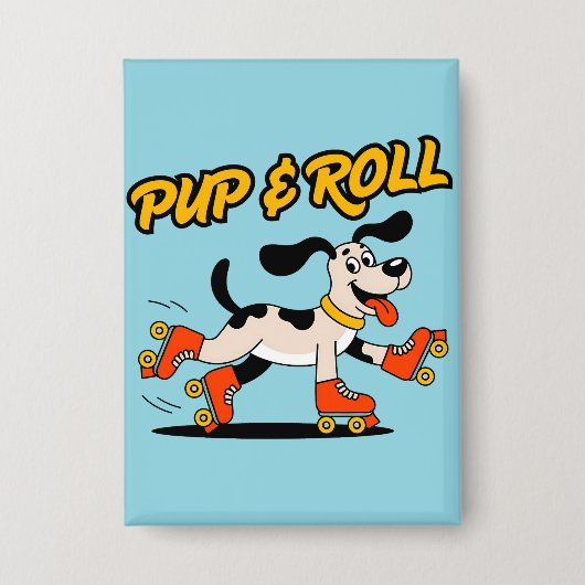 Hund auf Roller-Skaten Pup & Roll Button (Vorderseite)