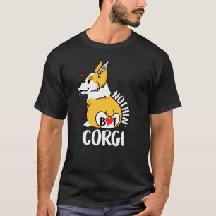 Hund Corgi Hintern Nichts Als Corgi T-Shirt